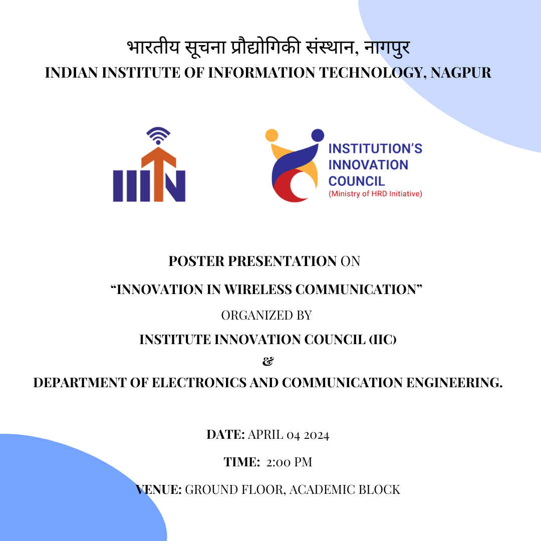 Poster Presentation under IIC- Innovation in Wireless Communication