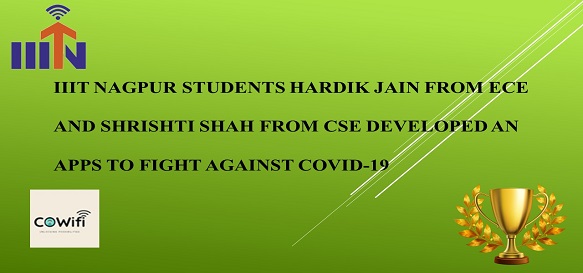 Hardik Jain from ECE and Shrishti Shah from CSE developed an Apps to fight against COVID-19